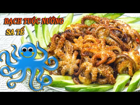 BẠCH TUỘC NƯỚNG SA TẾ ngon nhất quả đất, cách ướp BẠCH TUỘC NƯỚNG diệt sạch thùng bia