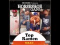 Horseshoe Gang -Top Ramen Nigga 
