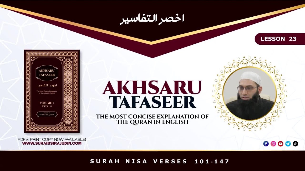 Lesson 23 | Surah Nisa Verses 101 to 147 | Full Quran Tafseer in English | Suhaib Sirajudin