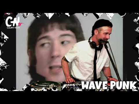 WAVE PUNK (Caliph-NOW Twitch DJ Set)