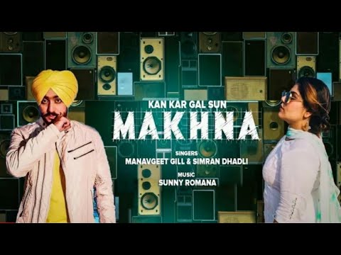 Kan kar Gal Sun Makhna | Simran Kaur dhadli | Manavgeet Gill | New Punjabi Song