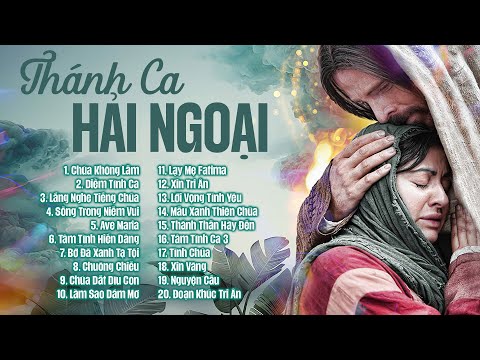 Nhạc Thánh Ca Hải Ngoại Đặc Biệt Mới Nhất 2023 | Chúa Không Lầm | Thánh Ca Công Giáo Tuyển Chọn