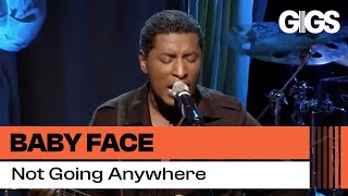 Babyface - Not Going Anywhere (Live at Live Nation)