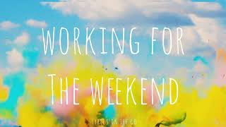 MAX - Working For The Weekend (feat. eaJ) [Party Pupils Remix] (LYRICS)