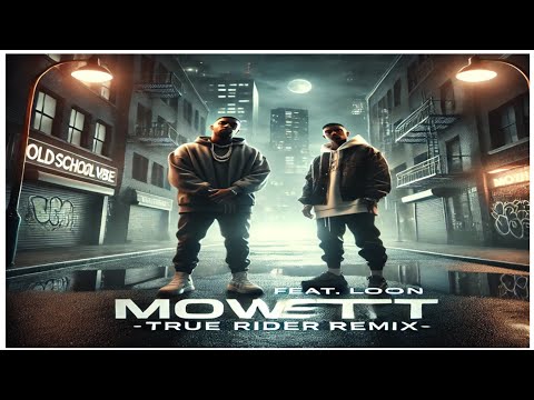 "Mowett Feat. Loon - True Rider (Remix) | 90's & 00's Hip-Hop Vibes | @OldSchoolVibeMusike"