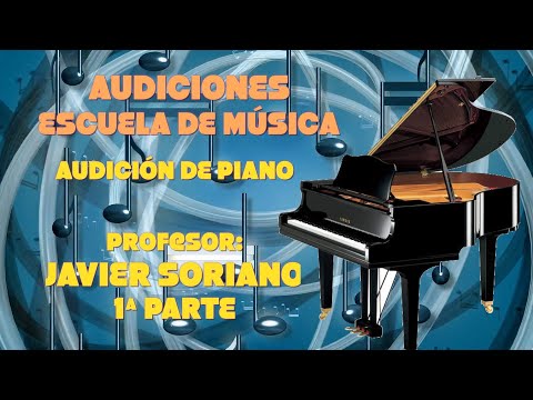 Audiciones Escuela de Música AAMY. Asignatura de Piano (1ª parte). Profesor: Javier Soriano
