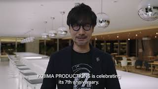 KOJIMA PRODUCTIONS 7th Anniversary - HIDEO KOJIMA Video Message -