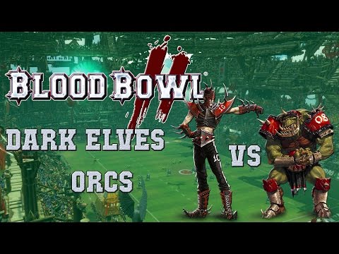 Blood Bowl 2 World Cup Quarterfinals; Dark Elves (the Sage) vs Orcs; BBTactics qualifiers