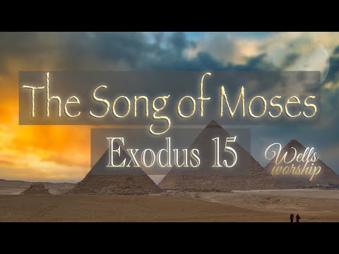 The Song of Moses | Exodus 15 (Live) | The Greatest Forgotten Song of The Old Testament!