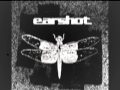 Earshot - More Than I Ever Wanted