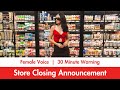 Female Voice | 30 Minute Warning | Store Closing Announcement