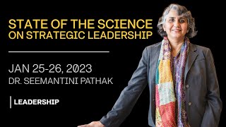 State of the Science on Strategic Leadership - Seemantini Pathak - Strategic leadership Development