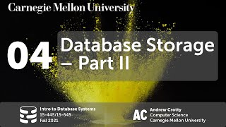 Download the video "04 - Database Storage II (CMU Intro to Database Systems / Fall 2021)"