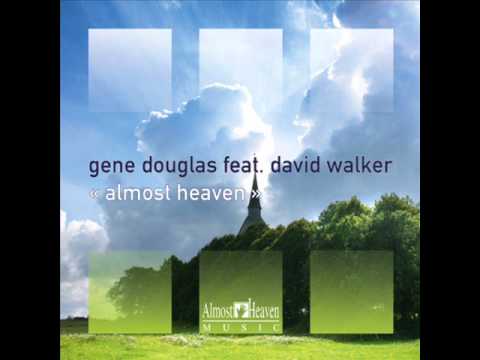 Gene Douglas feat. David Walker - Almost Heaven (Simon Grey Remix)