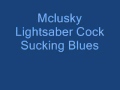 Mclusky-Lightsabre Cock Sucking Blues