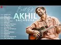 Best Of Akhil Sachdeva Channa Ve Mere Liye O Saajna Tere Naal Apna Bana Le Galliyaan More