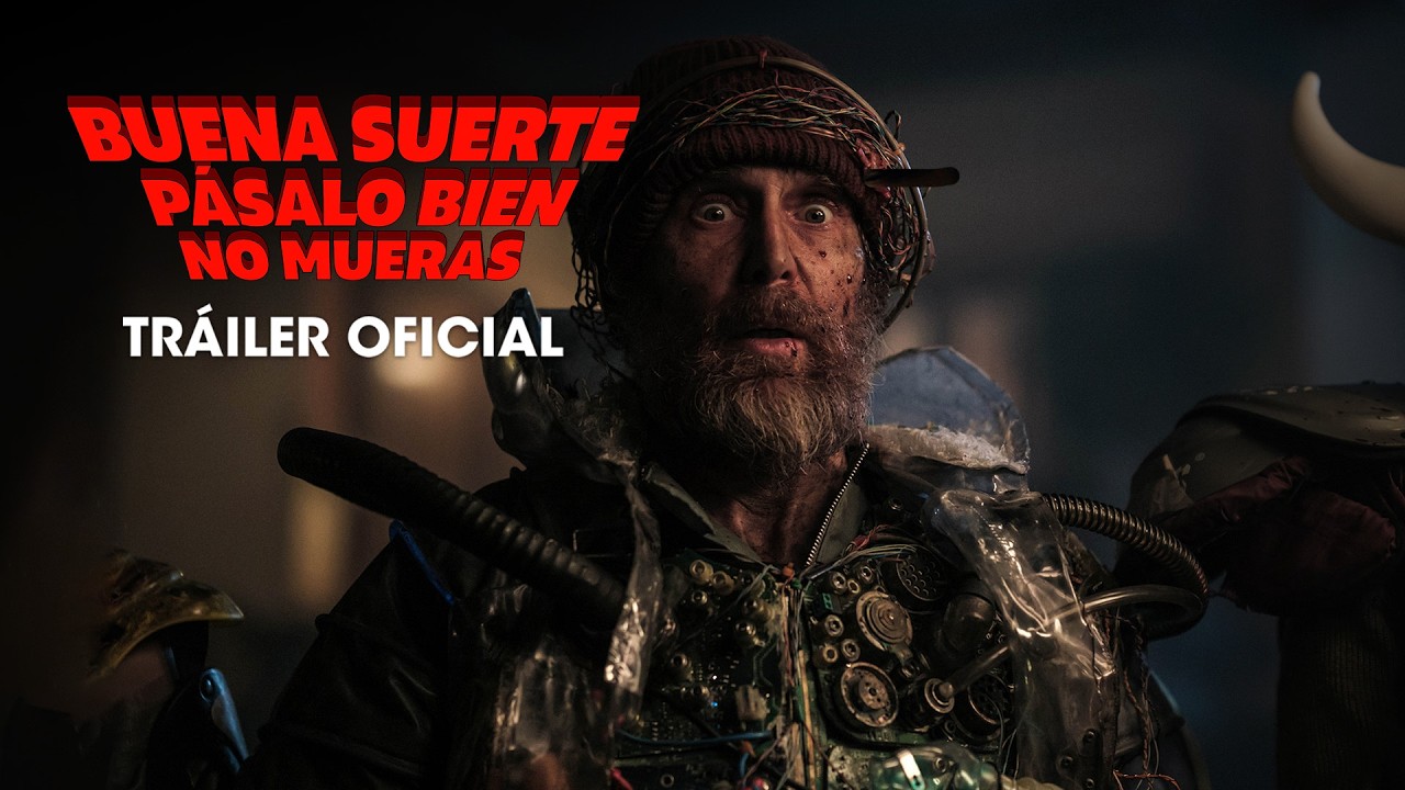 Trailer de Buena suerte, pásalo bien, no mueras