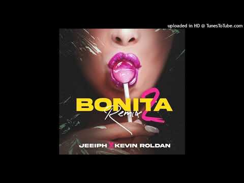 Jeeiph Ft. Kevin Roldan - Bonita (Remix 2)