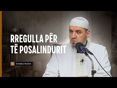 Shpjegimi i Edebul Mufred | 157. Rregulla për të posalindurit - Enis Rama