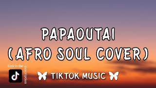 Download lagu Papaoutai Afro Soul Cover (Lyrics) {Tiktok version} Stromae, Chill77 mp3