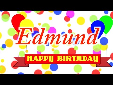 Happy Birthday Edmund Song