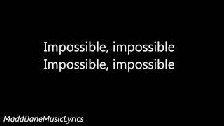 Maddi Jane - Impossible (Shontelle) Lyrics