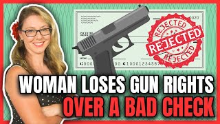 Woman Loses Gun Rights Over a Bad Check