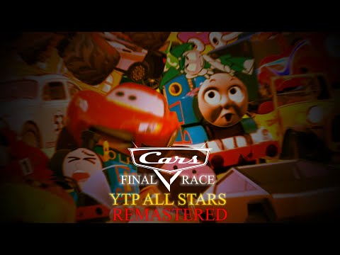 Cars Final Race YTP All STARS REMASTERED (13+)