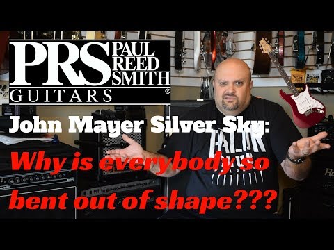 PRS Paul Reed Smith John Mayer Silver Sky | Why Is Everybody So Bent Out Of Shape?