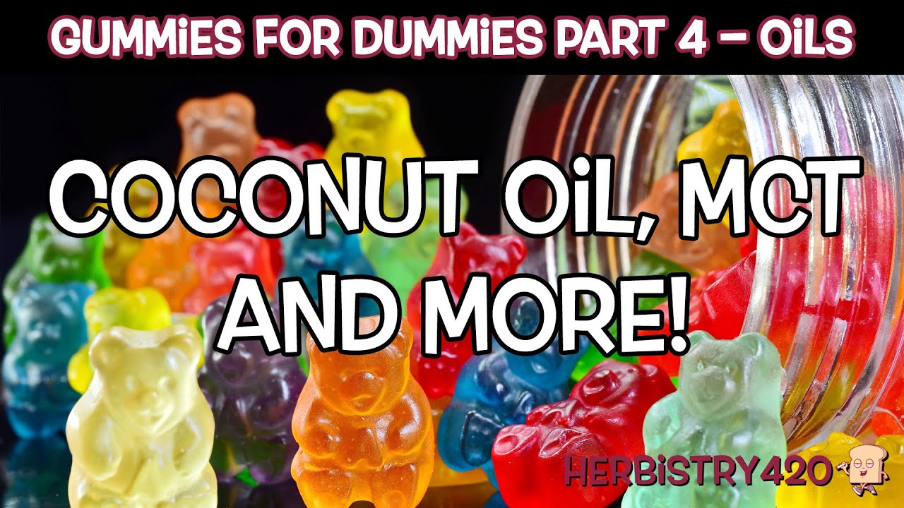 Gummies for Dummies Coconut Oil Part 4 – Infused Oil Gummies Guide