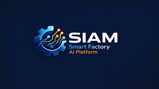 SIAM Smart Factory AI Platform | ระบบอัจฉริยะสำหรับโรงงานยุคดิจิทัล