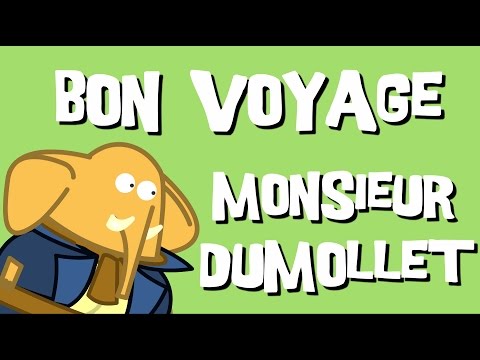 Bon Voyage Monsieur Dumollet - [Les Comptines du Zoo]