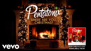 [Yule Log Audio] Where Are You, Christmas? - Pentatonix