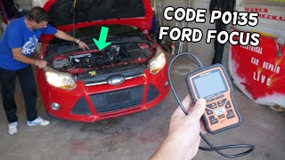 FORD FOCUS CODE P0135 02 SENSOR HEATER CIRCUIT BANK 1 SENSOR 1