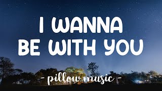 I Wanna Be With You - Mandy Moore (Lyrics) 🎵