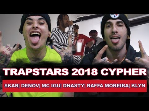 TRAPSTARS 2018 Cypher - $kar, Denov, MC Igu, Dnasty, Raffa Moreira, Klyn. | REACT / ANÁLISE VERSATIL