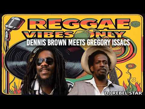 DENNIS BROWN MEETS GREGORY ISSACS REGAE LOVERS ROCK MIX