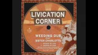 Words Of Life+Dub-Sister Charlote_Weeding Dub (Livication Corner)