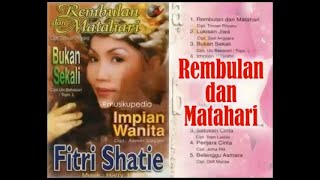 Download lagu (Full Album) Fitri Shatie # Rembulan dan Matahari mp3