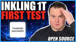 Inkling First Look & Test - Thinking Machines 1T Parameter Open Model!