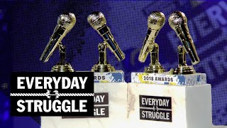 2018 Everyday Struggle Awards