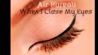 Air Bureau 'When I Close My Eyes'
