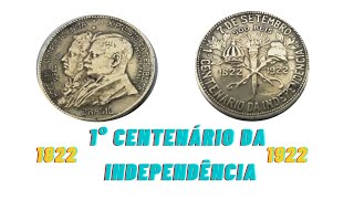 Moedas Comemorativas do 1° Centenário da Independência do Brasil 1822\/1922 - História das Moedas