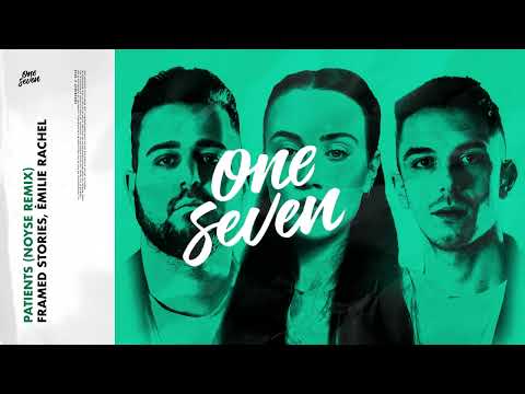 Framed Stories, Èmilie Rachel – Patients (NOYSE Remix)