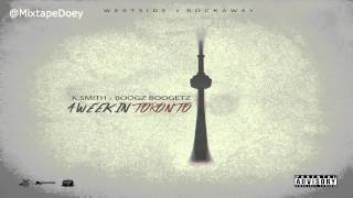Boogz Boogetz & K Smith - A Week In Toronto ( Full Mixtape ) (+ Download link )