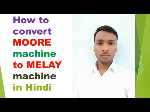 How to convert Moore Machine to melay machine in Hindi