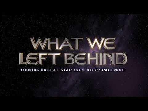 What We Left Behind: Looking Back at Star Trek Deep Space Nine Trailer