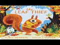 🍁 Kids Books Read Aloud - The Leaf Thief by Alice Hemming & Nicola Slater #forkids #storiesforkids