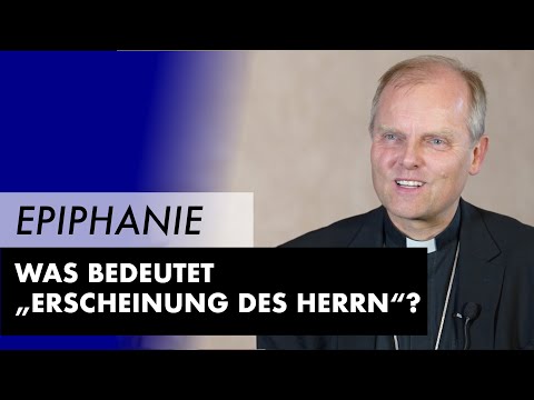 Epiphanie - was bedeutet "Erscheinung des Herrn"?