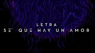 Sé Que Hay Un Amor
